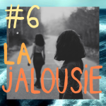 06 ǀ La Jalousie