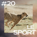 20 | Nos corps dans le sport